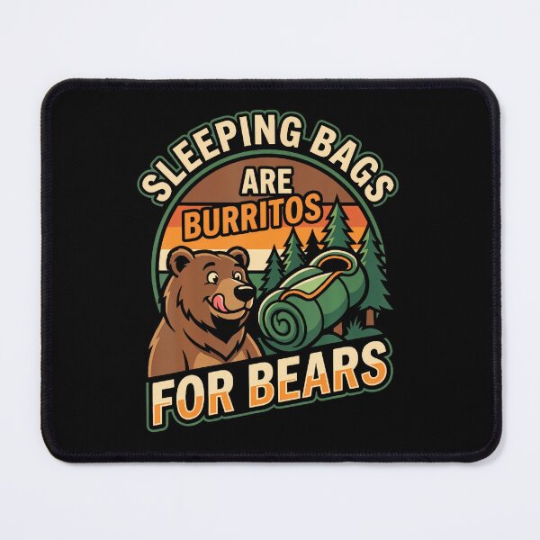 Item preview, Sleeping Bags Are Burritos For Bears Funny Camping Bear designed and sold by Hawel-3lih.