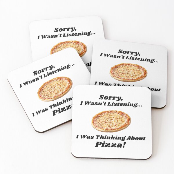 Item preview, Sorry, I Wasn't Listening... I Was Thinking About Pizza - T-shirt designed and sold by KrazyCoolTees.