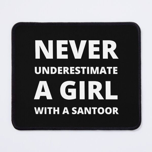 Item preview, Never underestimate a girl a Santoor designed and sold by fev-rocks.