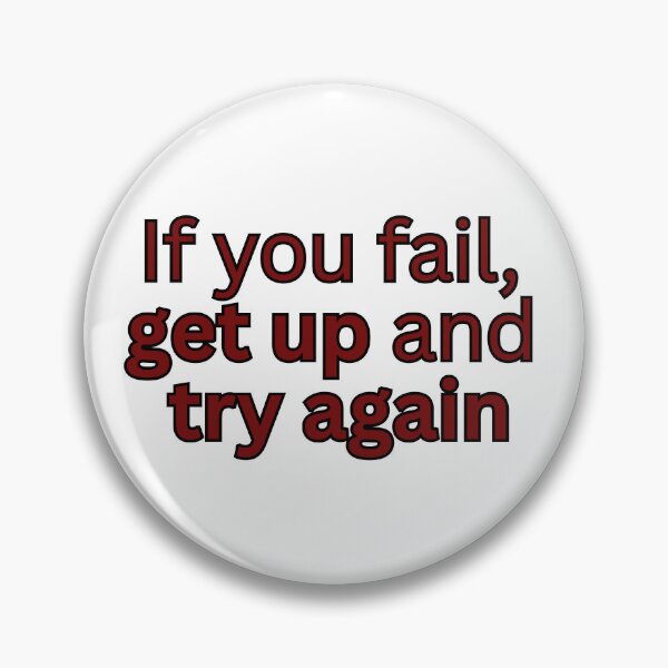 Item preview, If you fail, get up and try again-motivational quote designed and sold by Omer's store.