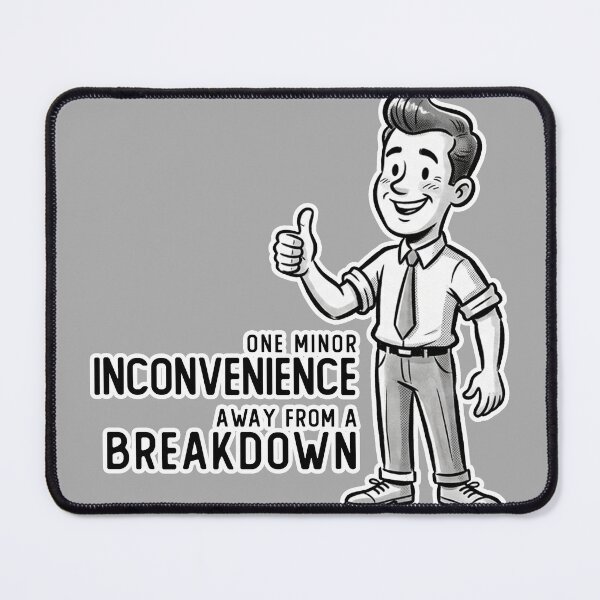 Item preview, One Minor Inconvenience Away From A Breakdown Retro Mascot Art designed and sold by Silly Goose Party.