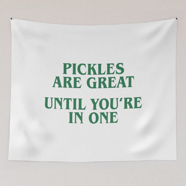 Item preview, Pickles Are Great Until You Are In One designed and sold by KristiTaylorArt.