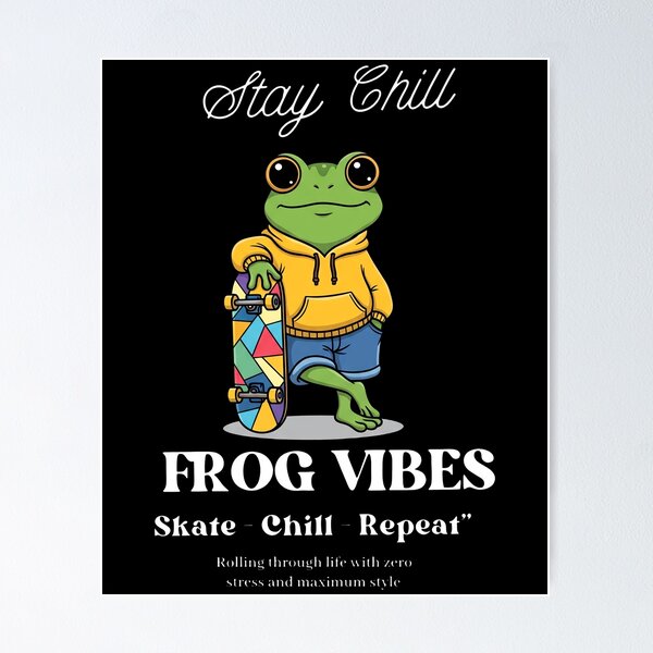 Item preview, Stay Chill Frog Vibes Skate Chill Repeat designed and sold by KristiTaylorArt.