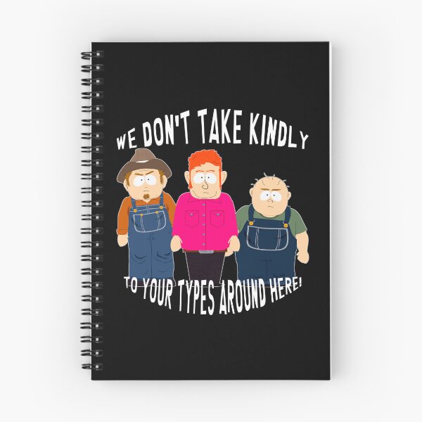 Item preview, We Don't Take Kindly to Your Types Around Here | South Park | South America designed and sold by Crimson Dawn.