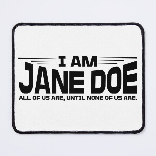 Item preview, I Am Jane Doe – Minimalist Survivor Solidarity Awareness Art designed and sold by Teetreasure2.