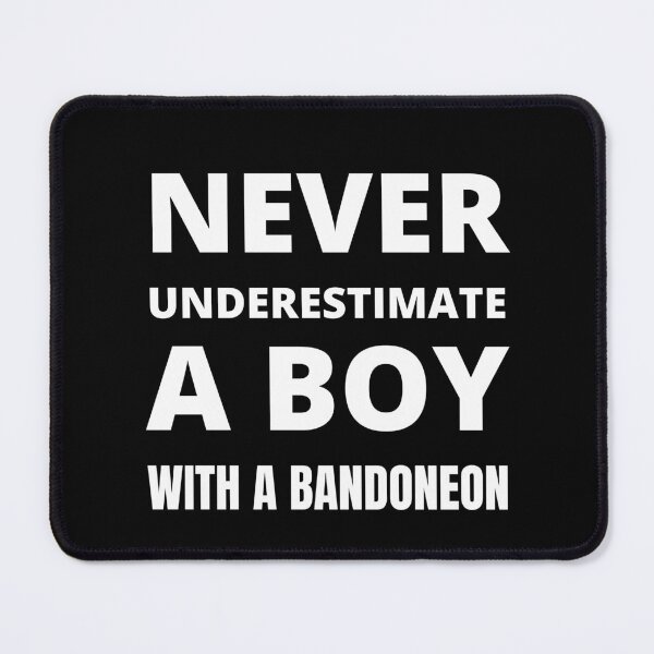 Item preview, Never underestimate a boy a Bandoneon designed and sold by fev-rocks.