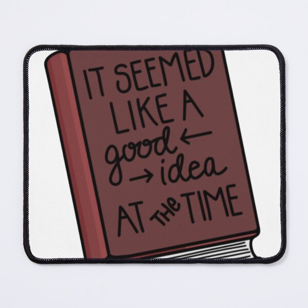 Item preview, It Seemed Like A Good Idea At The Time - Funny Vintage Book Quote designed and sold by Kanlistedmarn.