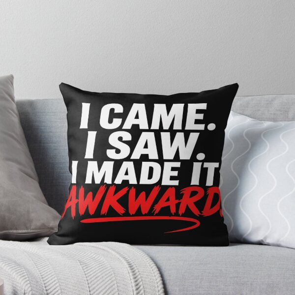 Item preview, I Came I Saw I Made It Awkward designed and sold by KristiTaylorArt.