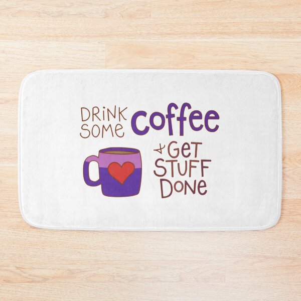 Item preview, Drink Some Coffee & Get Stuff Done - Cute Coffee Lover Quote designed and sold by Kanlistedmarn.