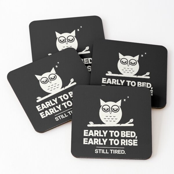 Item preview, Early to Bed, Early to Rise, Still Tired designed and sold by shopLSVdesigns.