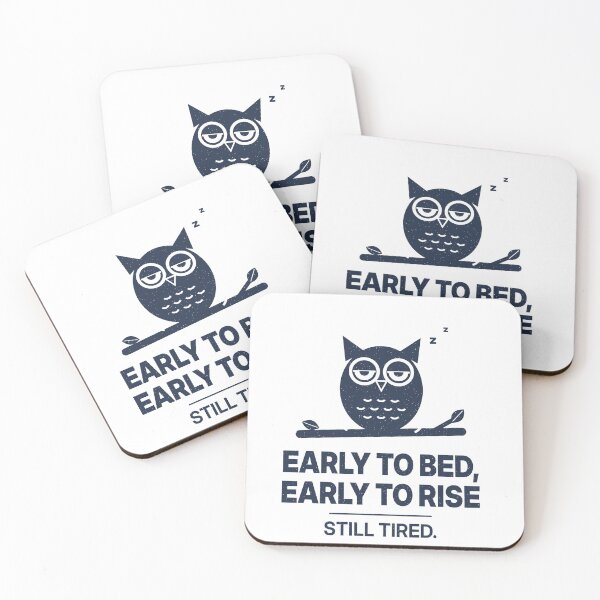 Item preview, Early to Bed, Early to Rise, Still Tired designed and sold by shopLSVdesigns.