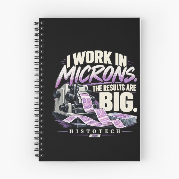 Item preview, I Work in Microns The Results Are Big Histotech designed and sold by amndro.