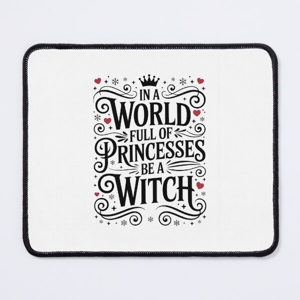 Item preview, IN A WORLD FULL OF PRINCESSES BE A WITCH designed and sold by jkrphoto.