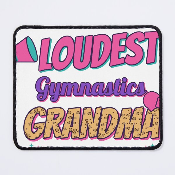 Item preview, Loudest Gymnastics Grandma designed and sold by Phaedra Jones.