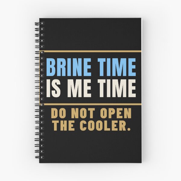 Item preview, Brine Time Is Me Time Turkey Cook Humor designed and sold by T-J-WHATEVER.