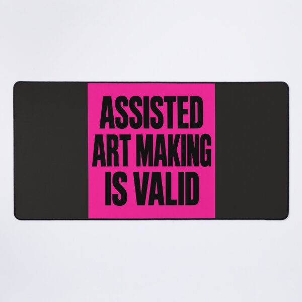 Item preview, Assisted Art Making Is Valid designed and sold by Damian Wildfong.
