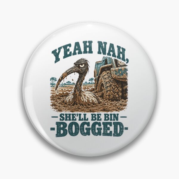 Item preview, Yeah Nah She'll Be Bin Bogged Aussie designed and sold by Yellowriversss.