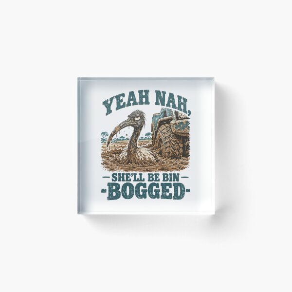 Item preview, Yeah Nah She'll Be Bin Bogged Aussie designed and sold by Yellowriversss.