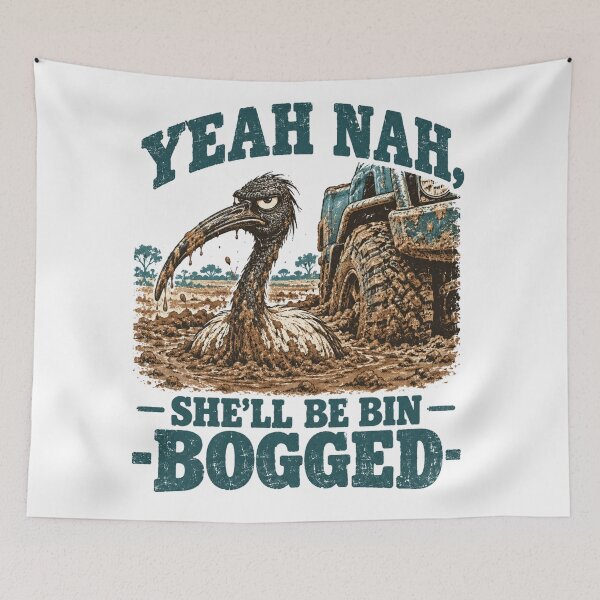 Item preview, Yeah Nah She'll Be Bin Bogged Aussie designed and sold by Yellowriversss.