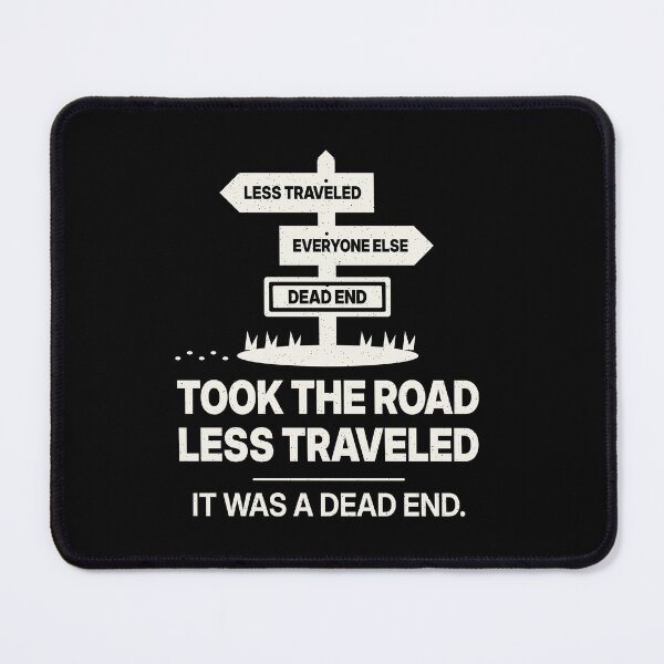 Item preview, Took the Road Less Traveled, Dead End designed and sold by shopLSVdesigns.