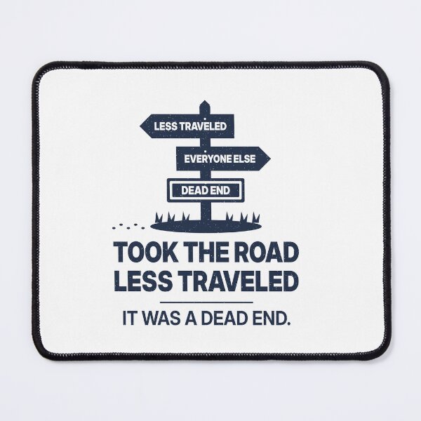 Item preview, Took the Road Less Traveled, Dead End designed and sold by shopLSVdesigns.