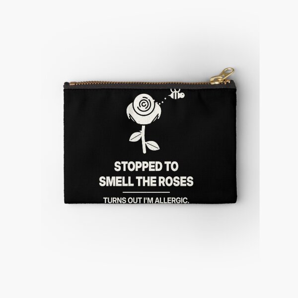 Item preview, Stopped to Smell the Roses, I'm Allergic designed and sold by shopLSVdesigns.