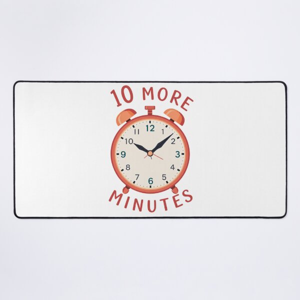Item preview, Ten More Minutes designed and sold by WearWolfStudios.