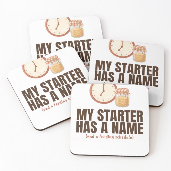 Item preview, My Starter Has a Name and a Feeding Schedule designed and sold by Moti Vaknin.