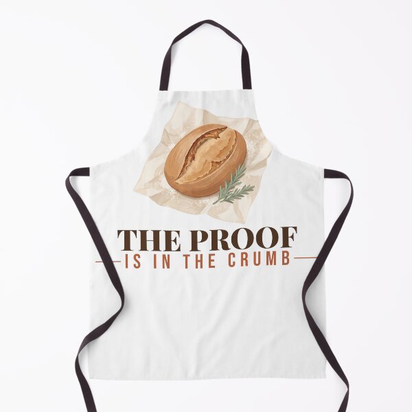 Item preview, The Proof Is in the Crumb Sourdough Pun designed and sold by Moti Vaknin.