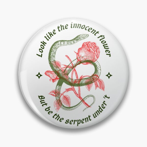 Item preview, 'Look like the innocent flower, but be the serpent under't' - Macbeth Shakespeare Quote designed and sold by Dark1te.