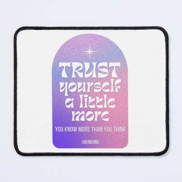 Item preview, Trust yourself designed and sold by lolamanzanas.