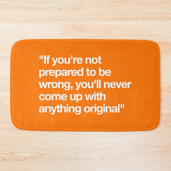 Item preview, "If you're not prepared to be wrong, you'll never come up with anything original" designed and sold by Lifer Art and Design.
