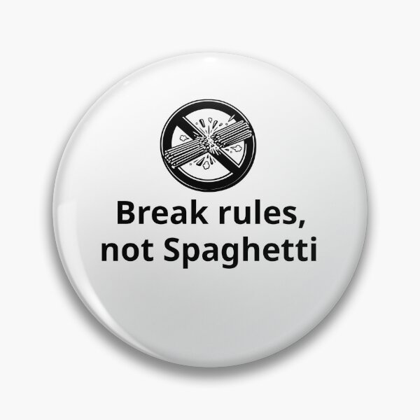 Item preview, Break rules, not spaghetti designed and sold by 4rionct.