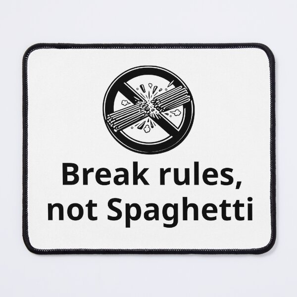 Item preview, Break rules, not spaghetti designed and sold by 4rionct.
