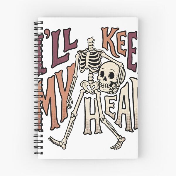 Item preview, Skeleton Holds a Spare Skull Beside I’ll Keep My Head Lettering designed and sold by MisteryDesigner.