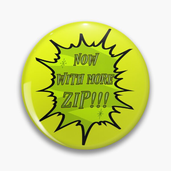 Item preview, Now With More Zip! designed and sold by Normbot2000.