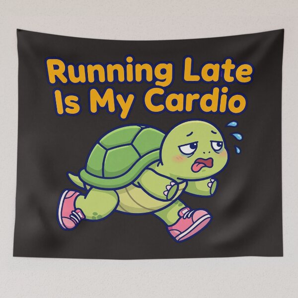 Item preview, Running Late Is My Cardio: Sweaty Turtle Edition designed and sold by HoMya.
