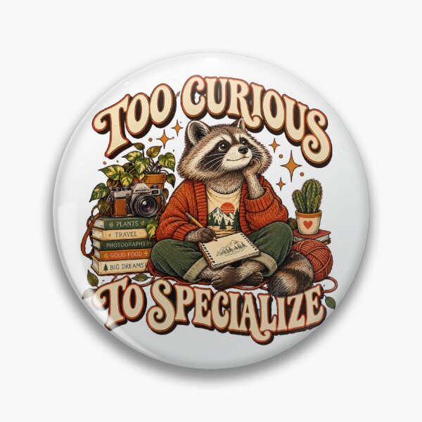 Item preview, Too Curious to Specialize designed and sold by slemfiskz.