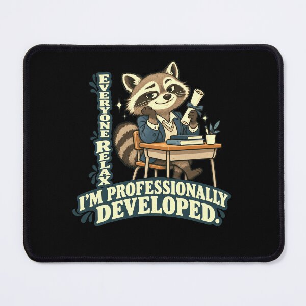 Item preview, Everyone Relax I'm Professionally Developed Raccoon Graduate Learning designed and sold by FolkGraphics.