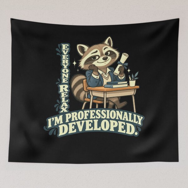 Item preview, Everyone Relax I'm Professionally Developed Raccoon Graduate Learning designed and sold by FolkGraphics.