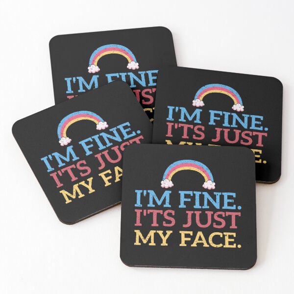 Item preview, I'm Fine. It's Just My Face. designed and sold by Tobe Fonseca®.