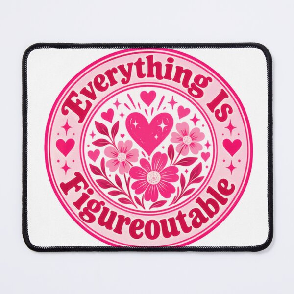 Item preview, Everything Is Figureoutable Motivational Quote Positive Mindset Empowerment designed and sold by JasonStars123.