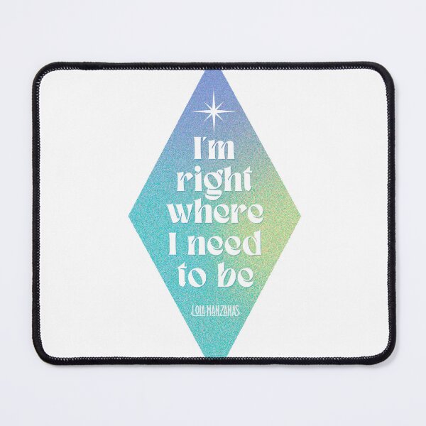 Item preview, Right where i need to be designed and sold by lolamanzanas.
