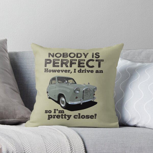 Item preview, Nobody Is Perfect. However, I Drive An Austin A35 designed and sold by knappidesign.