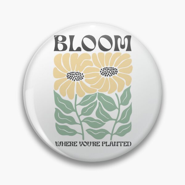 Item preview, Bloom where you're planted designed and sold by Geritaa.