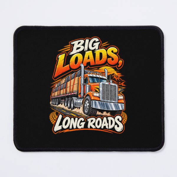 Item preview, Big Loads Long Roads Trucker Semi Truck Driver designed and sold by YASSINE HZ.