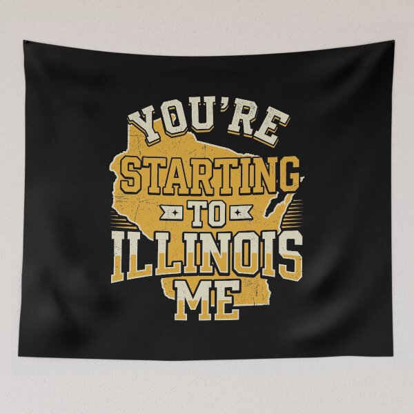 Item preview, Vintage Wisconsin You're Starting To Illinois Me Pun Design    designed and sold by Designart68.
