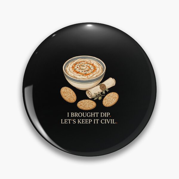 Item preview,  I Brought Dip. Let’s Keep It Civil – Friendsgiving Humor designed and sold by Uglyandcute.
