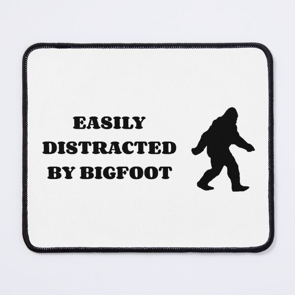 Item preview, Easily Distracted By BigFoot designed and sold by SlimyFish.