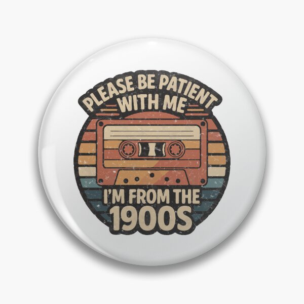 Item preview, Please Be Patient With Me. I'm From The 1900's. designed and sold by JHubb-Designs.